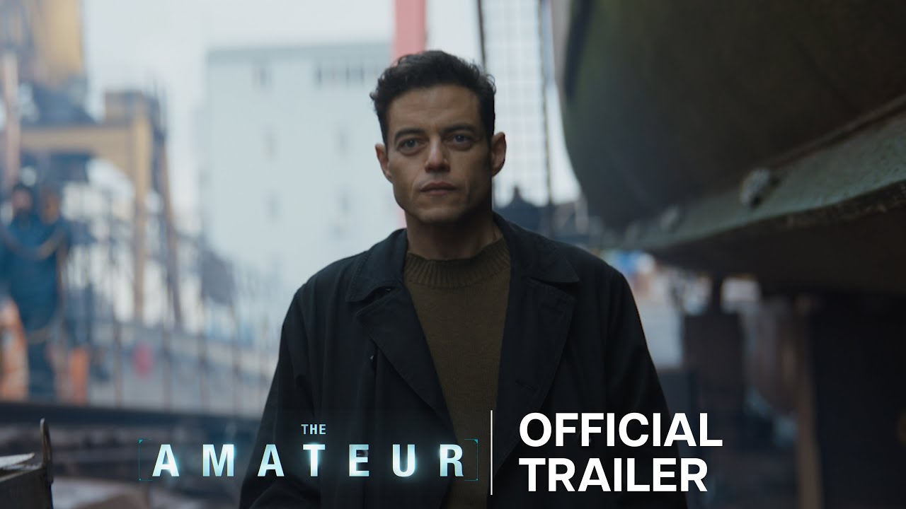 The Amateur trailer:  Rami Malek is seeking payback, In this tech-enabled spy thriller.